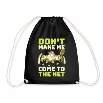 Don't Make Me Come To The Net Tennis Gift - Drawstring Bag - black - Front