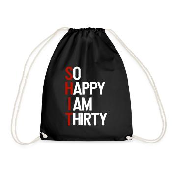 SHIT - So happy I am thirty - Turnbeutel - Schwarz - Vorne