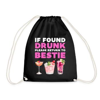 If found drunk please return to bestie - Drawstring Bag - black - Front
