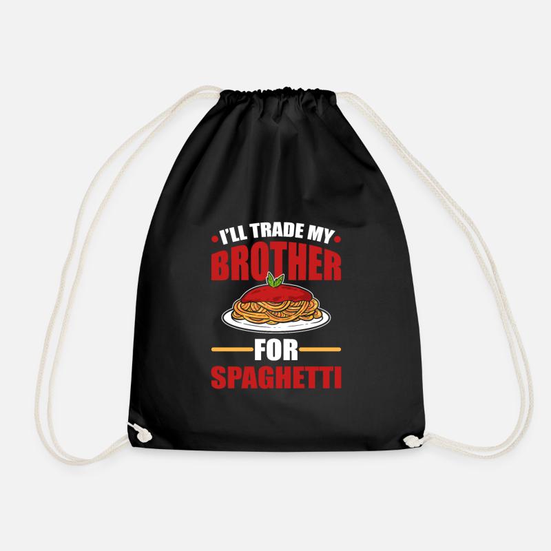 I'll Trade My Brother For Spaghetti Itailan Pasta - Drawstring Bag - black