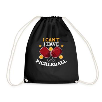 I Cant I Have Pickleball Pickleball Gift - Drawstring Bag - black - Front