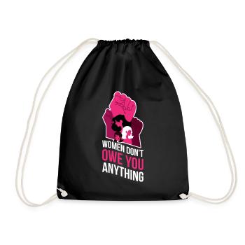 Women Dont Owe You Feminismus Geschenk - Turnbeutel - Schwarz - Vorne