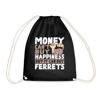 Money Can't Buy Happiness But It Can Buy Ferrets - Turnbeutel - Schwarz - Vorne