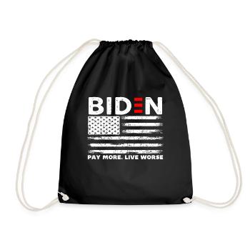 Biden Pay More Live Worse - Drawstring Bag - black - Front