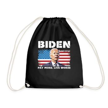 Biden Pay More Live Worse - Drawstring Bag - black - Front
