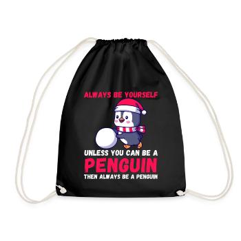 Sei immer du selbst, es sei denn, du kannst ein Pinguin sein - Turnbeutel - Schwarz - Vorne