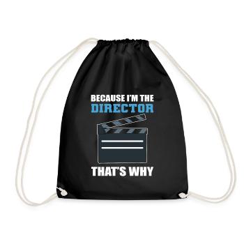Because I'm The Director That's Why Filmmaker - Drawstring Bag - black - Front