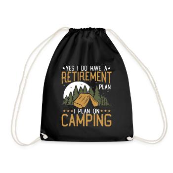 Yes I Do Have A Retirement Plan Camping Retired - Drawstring Bag - black - Front