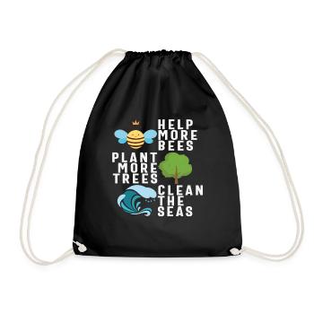 Help More Bees Plant More Trees Clean The Seas New - Drawstring Bag - black - Front