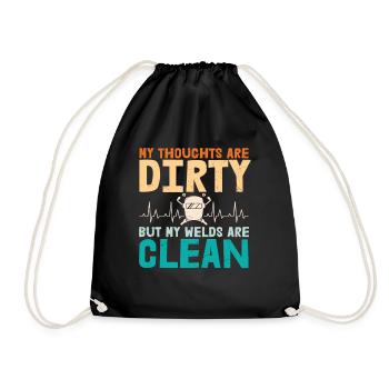 My Thoughts Are Dirty But My Welds Are Clean - Drawstring Bag - black - Front