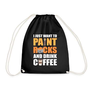 I Just Want To Paint Rocks and Drink Coffee Rock - Drawstring Bag - black - Front
