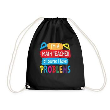 Je suis un professeur de mathématiques Bien sûr, j’ai des problèmes de mathématiques - Sac de sport léger - noir - Devant