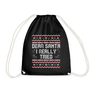 Dear Santa I Really Tried, Funny Christmas Party, - Drawstring Bag - black - Front