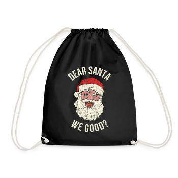 Dear Santa We Good Lieber Weihnachtsmann Geschenk - Turnbeutel - Schwarz - Vorne