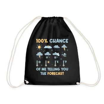 100 Percent Chance Forecast Meteorologie Geschenk - Turnbeutel - Schwarz - Vorne