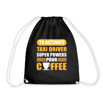 To Activate Taxi Driver Superpowers Pour Coffee - Turnbeutel - Schwarz - Vorne