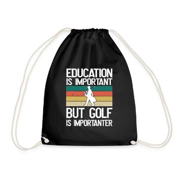 Bildung ist wichtig, aber Golf ist wichtiger - Turnbeutel - Schwarz - Vorne