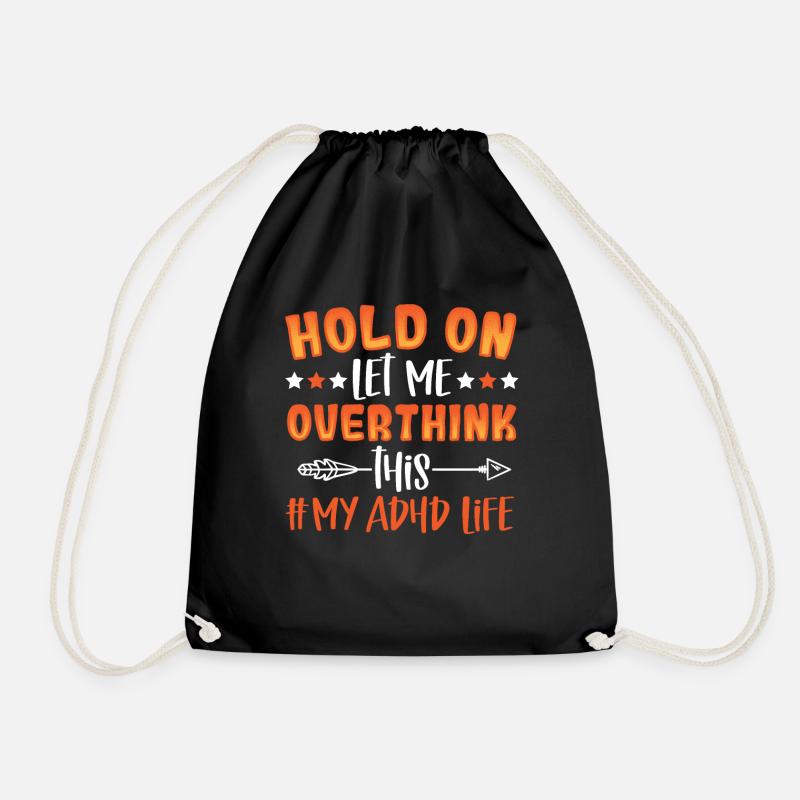 Hold On Let Me Overthink This #My ADHD Life ADHD - Turnbeutel - Schwarz