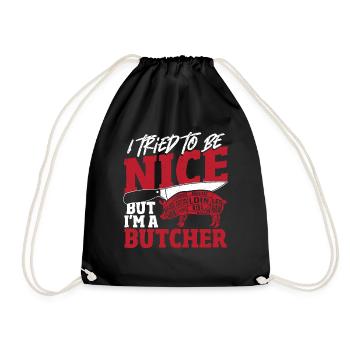 I Tried To Be Nice But I'm A Butcher Slaughter - Drawstring Bag - black - Front