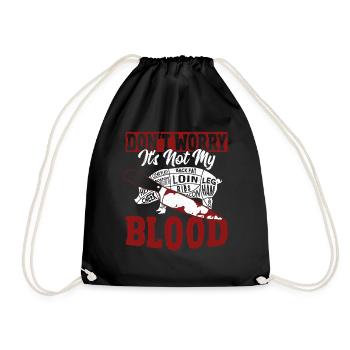 Don't Worry It's Not My Blood Butcher Chef Cook - Drawstring Bag - black - Front