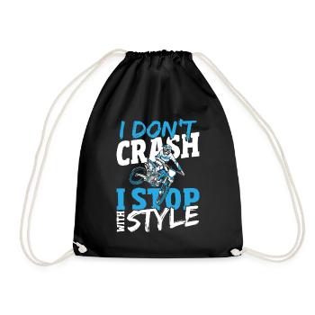 I Don't Crash I Stop With Style Motocross Dirt - Turnbeutel - Schwarz - Vorne