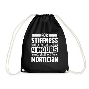 For Stiffness That Lasts Longer Mortician Funeral - Drawstring Bag - black - Front