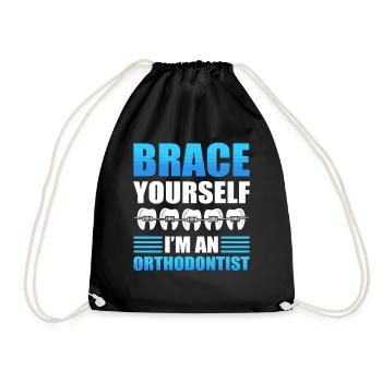 Brace Yourself I'm An Orthodontist Orthodontists - Drawstring Bag - black - Front