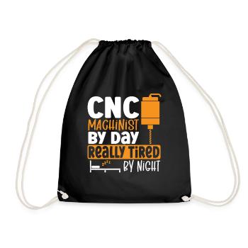 CNC Machinist By Day Really Tired By Night CNC - Turnbeutel - Schwarz - Vorne
