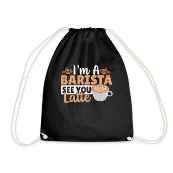 I'm A Barista See You Latte Barista Coffeemaker - Drawstring Bag - black - Front