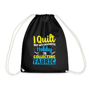 I Quilt But My Favorite Hobby Is Collecting - Drawstring Bag - black - Front