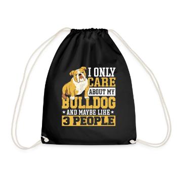 Only Care About My Bulldog And Maybe Like 3 - Drawstring Bag - black - Front