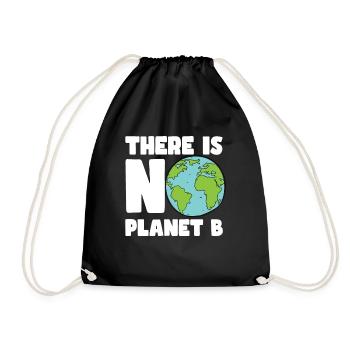 There is no Planet B - world environment day - Turnbeutel - Schwarz - Vorne