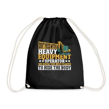 Don't Mess With A Heavy Equipment Operator - Drawstring Bag - black - Front