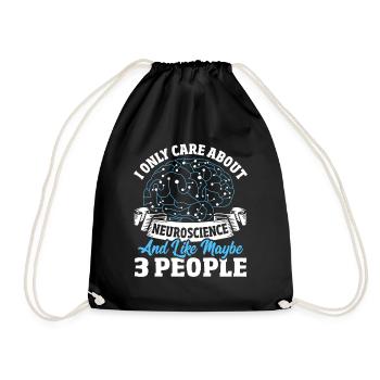 Only Care About Neuroscience & Maybe 3 People - Drawstring Bag - black - Front