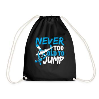 Never Too Old To Jump Skydiving Parachuting - Drawstring Bag - black - Front
