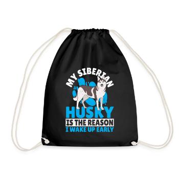 Siberian Husky Is The Reason I Wake Up Early - Drawstring Bag - black - Front