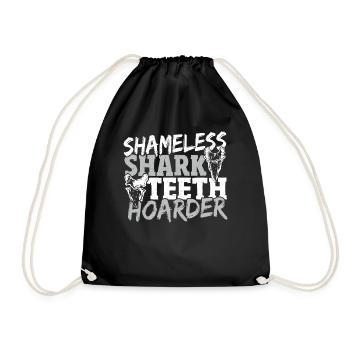 Shameless Shark Teeth Hoarder Shark Teeth - Drawstring Bag - black - Front