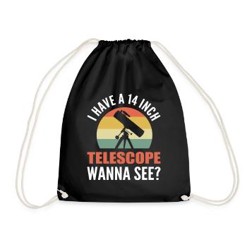 I Have A 14 Inch Telescope Wanna See? Telescope - Drawstring Bag - black - Front
