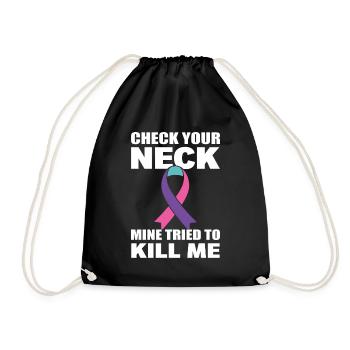 Check Your Neck Mine Tried To Kill Me Thyroid - Drawstring Bag - black - Front