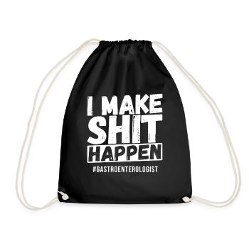 I Make Shit Happen #Gastroenterologe - Turnbeutel - Schwarz - Vorne