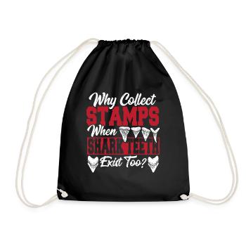 Why Collect Stamps When Shark Teeth Exist? Teeth - Drawstring Bag - black - Front