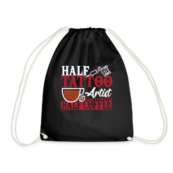 Half Tattoo Artist Half Coffee Tattooist - Drawstring Bag - black - Front