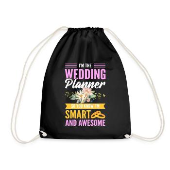 I'm The Wedding Planner So You Know I'm Smart And - Turnbeutel - Schwarz - Vorne