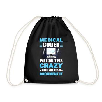Medical Coder We Can't Fix Crazy But We Can - Turnbeutel - Schwarz - Vorne