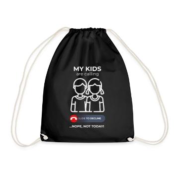 Kids Calls Ignored Today - Fun Parent - Turnbeutel - Schwarz - Vorne