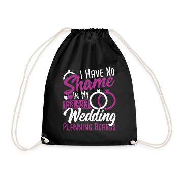 Wedding Planner Have No Shame In My Wedding - Drawstring Bag - black - Front
