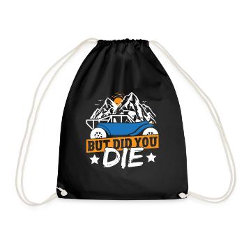 UTV Trail Ride Side By Sides But Did You Die SXS - Drawstring Bag - black - Front