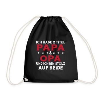 Opa Ich Habe Zwei Titel Und Bin Stolz - Turnbeutel - Schwarz - Vorne