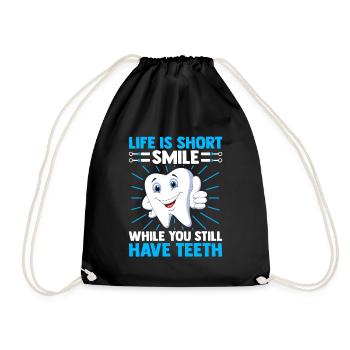Life Is Short Smile While You Still Have Teeth Den - Drawstring Bag - black - Front