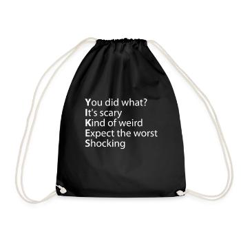 Aïe, tu as fait ce qui est effrayant et bizarre - Sac de sport léger - noir - Devant